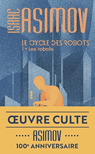 Isaac Asimov: Les robots (Paperback, French language, 2020, J'ai lu)