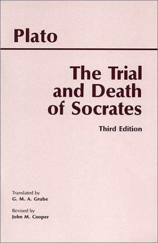 Plato, Πλάτων, John M. Cooper: The trial and death of Socrates (Hardcover, 2000, Hackett Pub.)