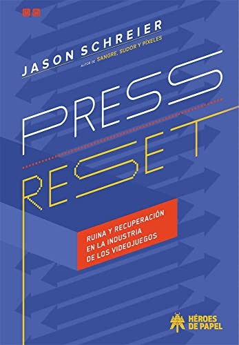 Jason Schreier, Concha Fernández Álvarez: Press Reset (Paperback, 2022, Héroes de Papel)