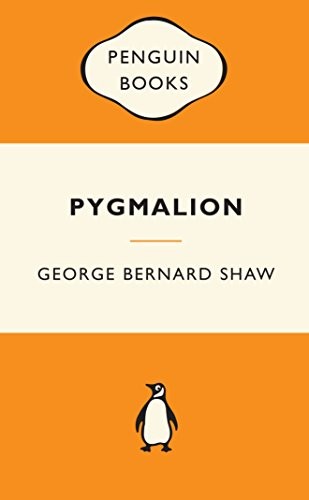 George Bernard Shaw: Pygmalion (2010, Penguin Books, Limited)