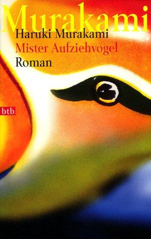 Haruki Murakami: Mister Aufziehvogel. Sonderausgabe. (Paperback, btb)