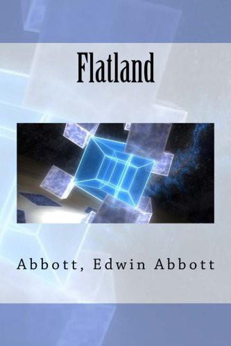 Sir Angels, Edwin Abbott Abbott: Flatland (Paperback, 2017, Createspace Independent Publishing Platform, CreateSpace Independent Publishing Platform)