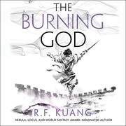 Rebecca F. Kuang: The Burning God (AudiobookFormat, 2020, Harpercollins, HarperCollins B and Blackstone Publishing)