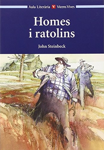 John Steinbeck, Juan José Coy, Consuelo Montes Granado, Manuel De Pedrolo: Homes I Ratolins. Col.leccio Aula Literaria. (Paperback, Editorial Vicens Vives)