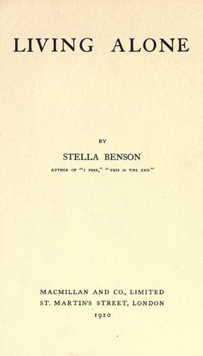 Stella Benson: Living alone (1919, Macmillan)