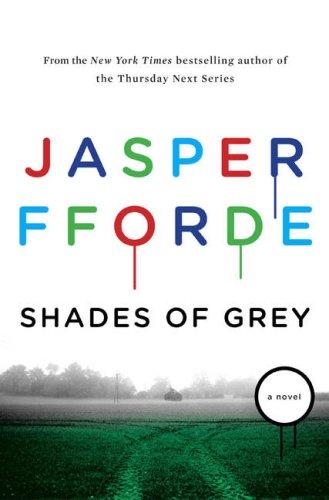Jasper Fforde: Shades of Grey (Hardcover, 2009, Viking Adult)