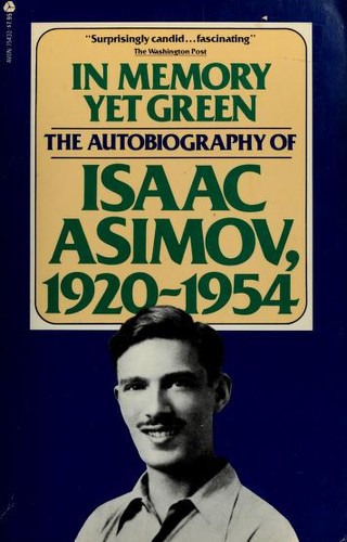 Isaac Asimov: In memory yet green (1980, Avon)