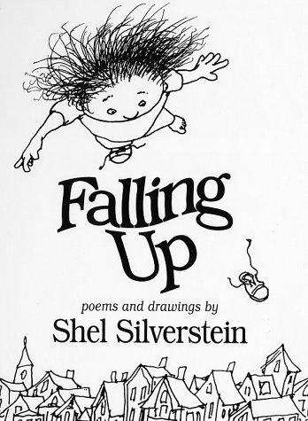 Shel Silverstein: Falling Up (Hardcover, Harpercollins Childrens Books)