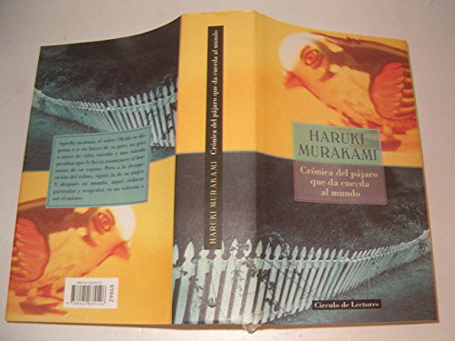 Haruki Murakami: Crónica del pájaro que da cuerda al mundo. (Paperback, Círculo de Lectores, 2001, Barcelona.)