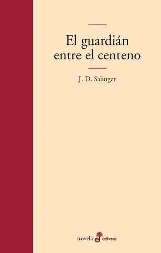 J. D. Salinger: El guardián entre el centeno (2018, Edhasa)