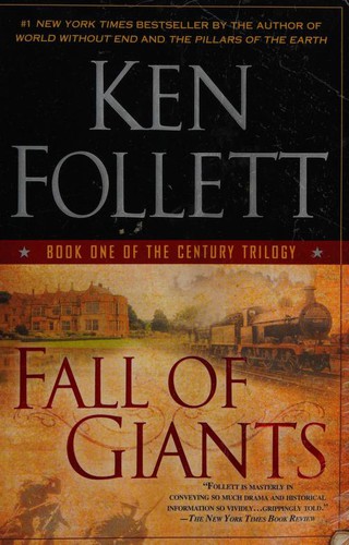 Ken Follett: Fall of Giants (2011, New American Library)