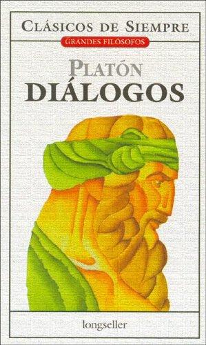 Plato, Πλάτων: Dialogos / Dialogues (Clasicos De Siempre / Always Classics) (Paperback, Spanish language, 2005, Longseller)