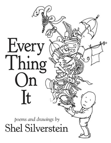Shel Silverstein: Every thing on it (Hardcover, 2011, Harper)