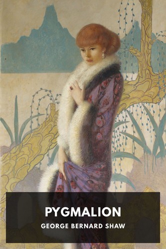 George Bernard Shaw: Pygmalion (2019, Standard Ebooks)