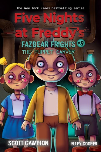 Scott Cawthon: The Puppet Carver (Five Nights at Freddy's: Fazbear Frights #9) (2021, Penworthy Company, LLC, The)