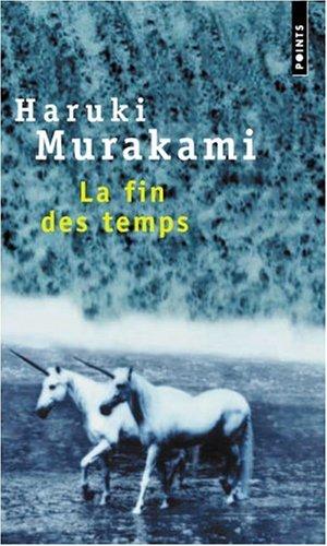 Haruki Murakami, Corinne Atlan: La Fin des temps (Paperback, French language, Seuil)