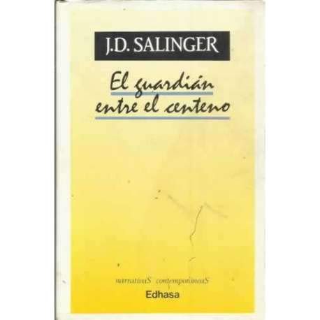 J. D. Salinger: GUARDIAN ENTRE EL CENTENO , EL (Paperback, EDHASA)