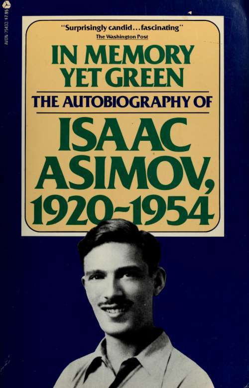 Isaac Asimov: In Memory Yet Green (Paperback, 1979, Avon)