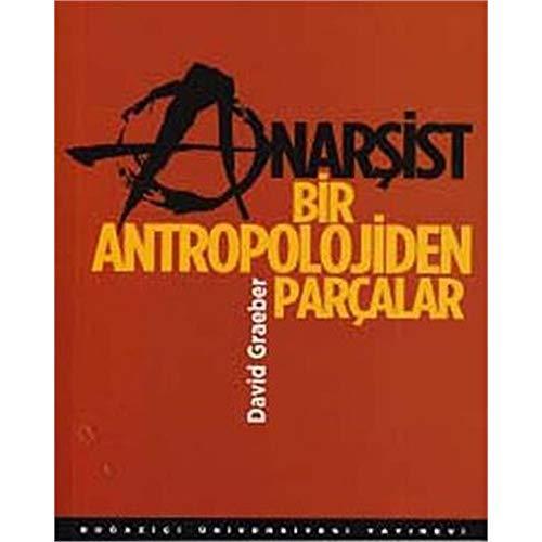 David Graeber: Anarsist Bir Antropolojiden Parcalar (Turkish language, 2010)