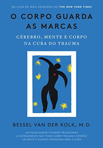 [author not identified]: O Corpo Guarda as Marcas (Paperback, Portuguese language, 2019, Editora Sextante)